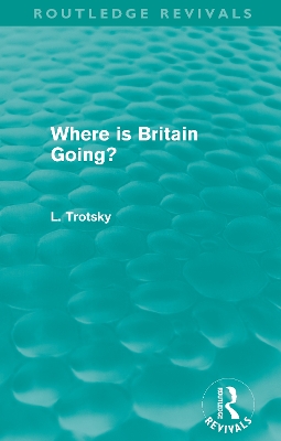 Cover of Where is Britain Going? (Routledge Revivals)