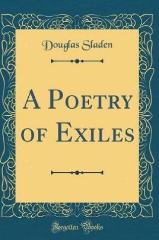 Cover of A Poetry of Exiles (Classic Reprint)