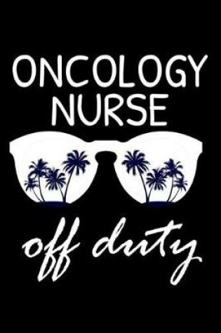 Cover of Oncology Nurse Off Duty