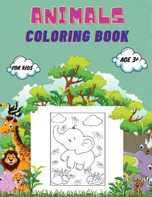 Book cover for Animals Coloring Book For Kids age 3+