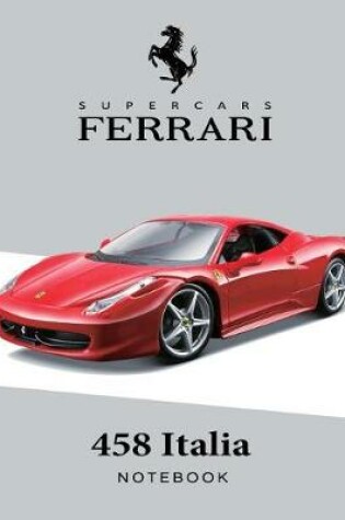 Cover of Supercars Ferrari 458 Italia Notebook
