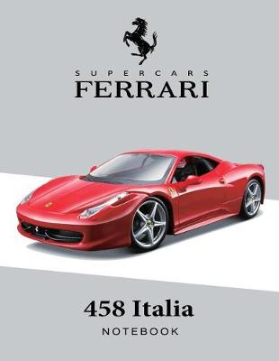 Book cover for Supercars Ferrari 458 Italia Notebook