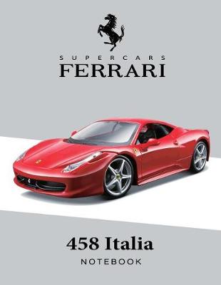 Cover of Supercars Ferrari 458 Italia Notebook