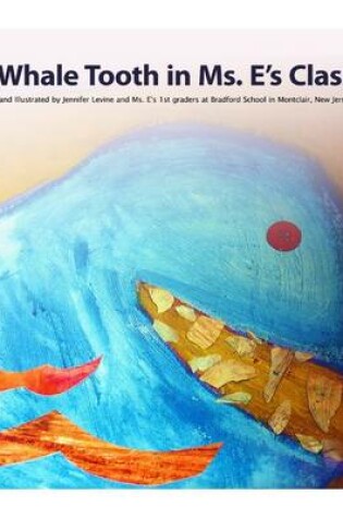 Cover of A Whale Tooth In Ms. E's Class