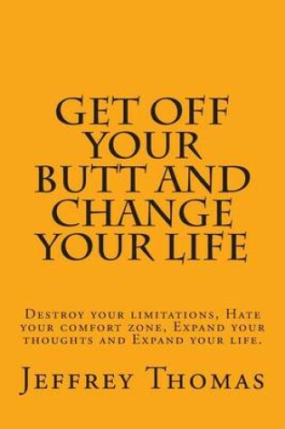 Cover of Get off your Butt and change your life
