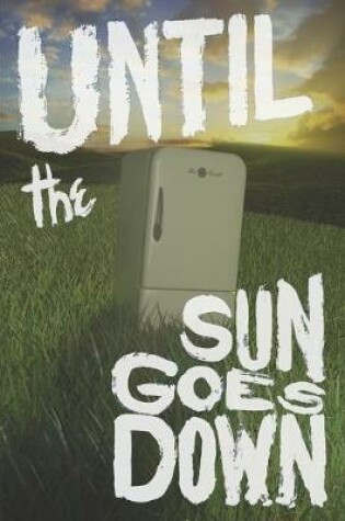 Cover of Until the Sun Goes Down