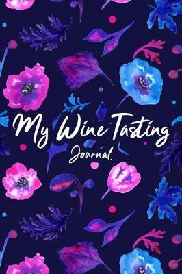 Book cover for My Wine Tasting Journal