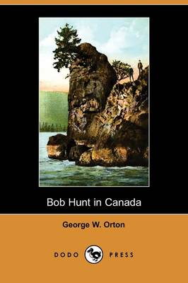 Book cover for Bob Hunt in Canada (Dodo Press)