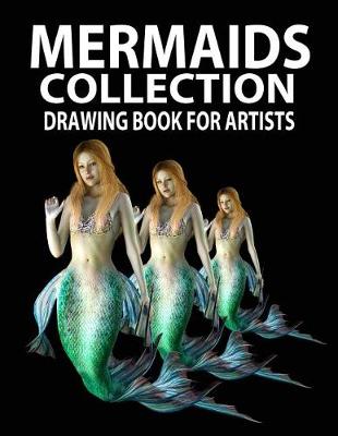 Book cover for Mermaids Collection Drawing Book for Artists