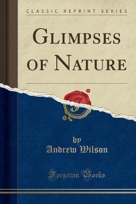 Book cover for Glimpses of Nature (Classic Reprint)