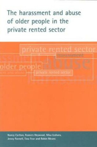 Cover of The harassment and abuse of older people in the private rented sector