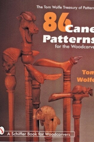 Cover of 86 Cane Patterns for the Woodcarver