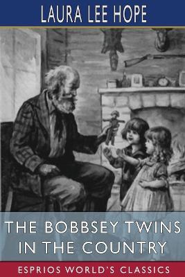 Book cover for The Bobbsey Twins in the Country (Esprios Classics)