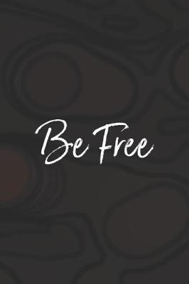 Book cover for Be Free