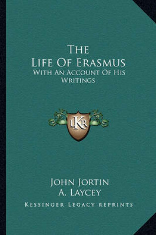 Cover of The Life Of Erasmus