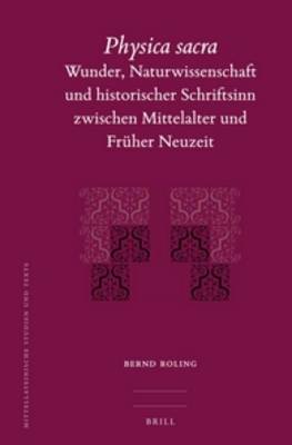 Cover of Physica Sacra: Wunder, Naturwissenschaft und historischer Schriftsinn zwischen Mittelalter und Fruher Neuzeit