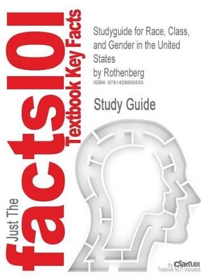 Book cover for Studyguide for Race, Class, and Gender in the United States by Rothenberg, ISBN 9780716761488