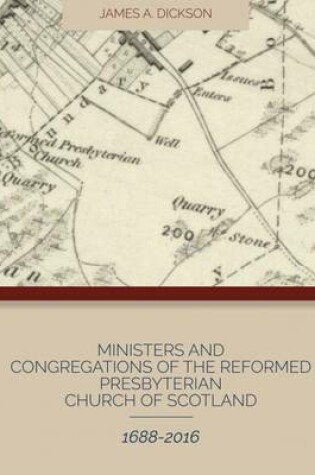 Cover of Ministers and Congregations of the Reformed Presbyterian Church of Scotland 1688-2016