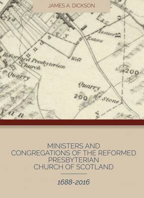 Cover of Ministers and Congregations of the Reformed Presbyterian Church of Scotland 1688-2016