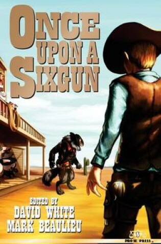 Cover of Once Upon A Sixgun