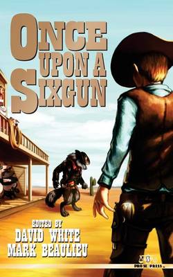Book cover for Once Upon A Sixgun