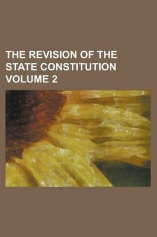 Cover of The Revision of the State Constitution