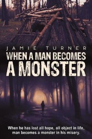Cover of When A Man Becomes A Monster