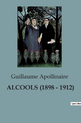 Cover of Alcools (1898 - 1912)
