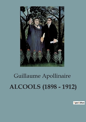 Book cover for Alcools (1898 - 1912)