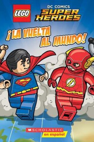 Cover of ¡la Vuelta Al Mundo! (Lego DC Super Heroes)