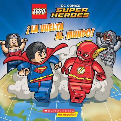 Book cover for !la Vuelta Al Mundo! (Lego DC Super Heroes)
