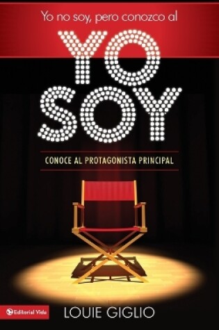 Cover of Yo No Soy, Pero Conozco Al Yo Soy