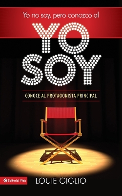 Book cover for Yo No Soy, Pero Conozco Al Yo Soy