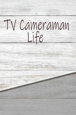 Book cover for TV Cameraman Life