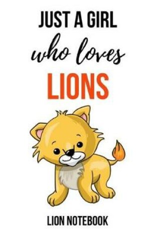 Cover of Just A Girl Who Loves Lions