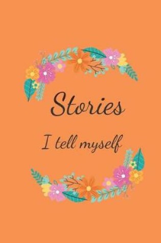 Cover of Stories I Tell Myself