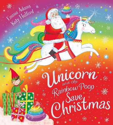 Book cover for Unicorn and the Rainbow Poop Save Christmas (HB)