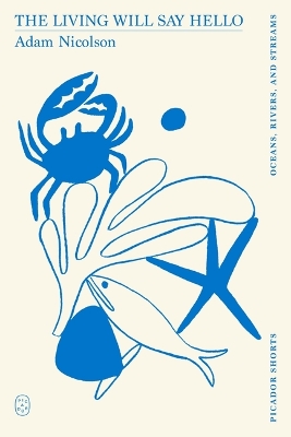 Book cover for The Living Will Say Hello (Picador Shorts)