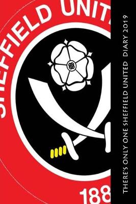 Book cover for There's only one Sheffield United Diary 2019