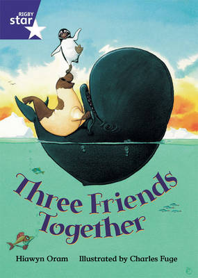 Book cover for Rigby Star Shared Y1/P2 Fiction: Three Friends Together Shared Reader Pack Framework Ed