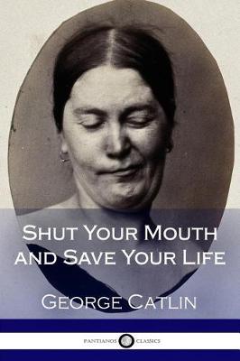 Book cover for Shut Your Mouth and Save Your Life (Illustrated)