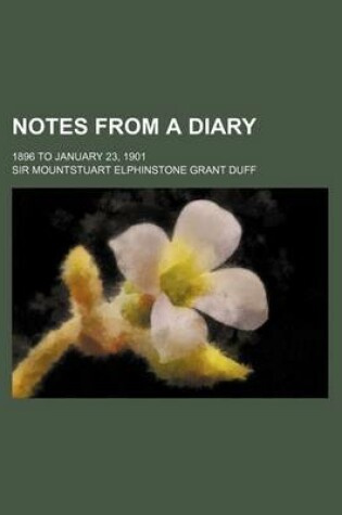 Cover of Notes from a Diary (Volume 1); 1896 to January 23, 1901