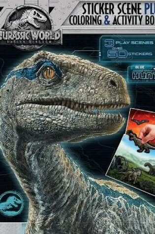 Cover of Sticker Scene Plus Coloring and Activity Book, Jurassic World Fallen Kingdom