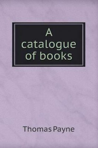 Cover of A Catalogue of Books