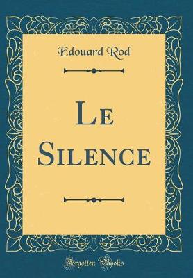 Book cover for Le Silence (Classic Reprint)