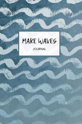 Cover of Make Waves Journal