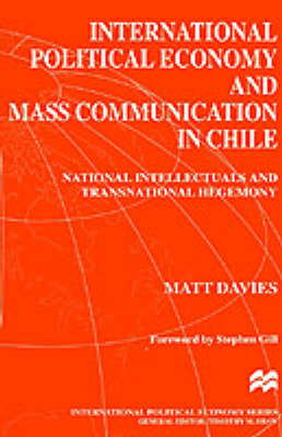 Cover of International Political Economy and Mass Communication in Chile