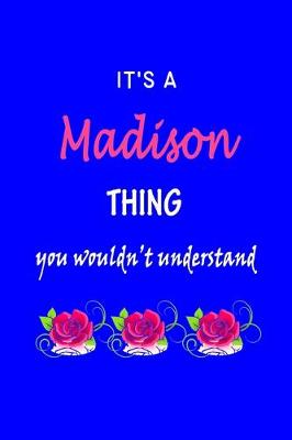 Book cover for It's A Madison Thing You Wouldn't Understand