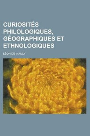 Cover of Curiosites Philologiques, Geographiques Et Ethnologiques