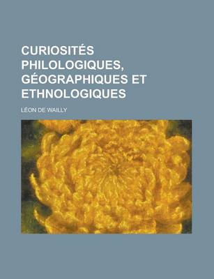 Book cover for Curiosites Philologiques, Geographiques Et Ethnologiques